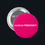 Madam President typography minimalist hot pink 2 Inch Round Button<br><div class="desc">Madam President modern typography minimalist white and hot pink button. White bold text on hot pink editable colour background. So you can personalize it and make it unique. Celebrate the president of the nation at the presidential inauguration day. Also, this can be a great fun gift to celebrate a woman...</div>