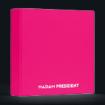 Madam President typography minimalist hot pink Binder<br><div class="desc">Madam President modern typography minimalist white and hot pink 3 ring binder. White bold text on hot pink editable colour background. So you can personalize it and make it unique. Celebrate the president of the nation at the presidential inauguration day. Also, this can be a great fun gift to celebrate...</div>