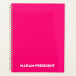 Madam President typography minimalist hot pink Planner<br><div class="desc">Madam President modern typography minimalist white and hot pink Planner. White bold text on hot pink editable colour background. So you can personalize it and make it unique. Celebrate the president of the nation at the presidential inauguration day. Also, this can be a great fun gift to celebrate a woman...</div>