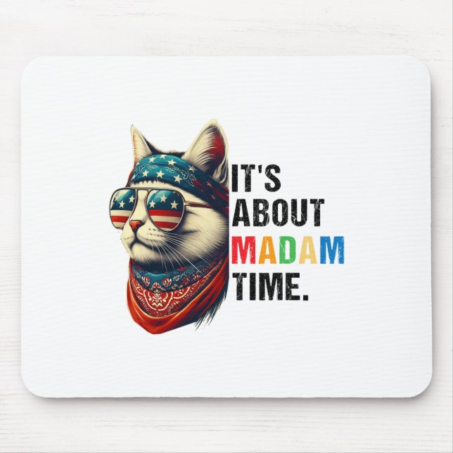 Madam Time President 2024 Kamala Harris Dnc Rally  Mouse Pad (Front)