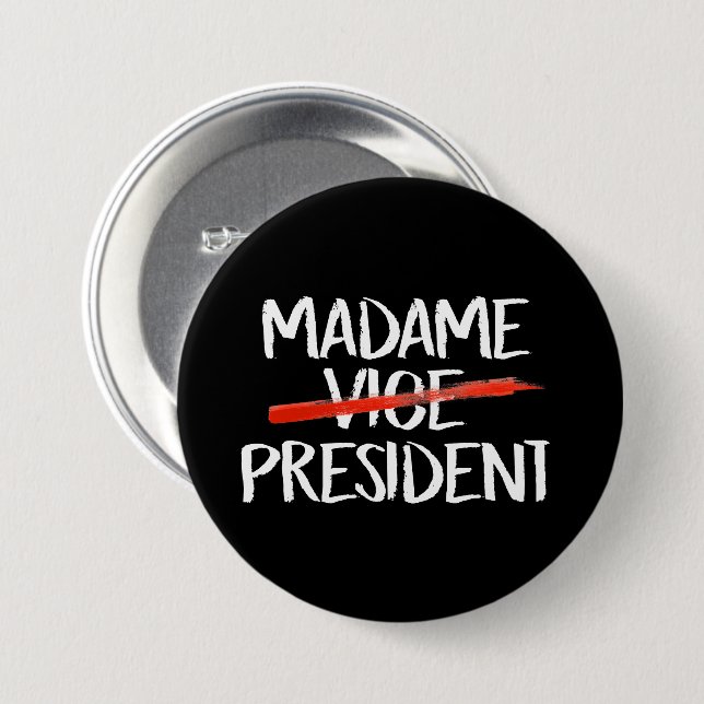 Madame President 3 Inch Round Button (Front & Back)