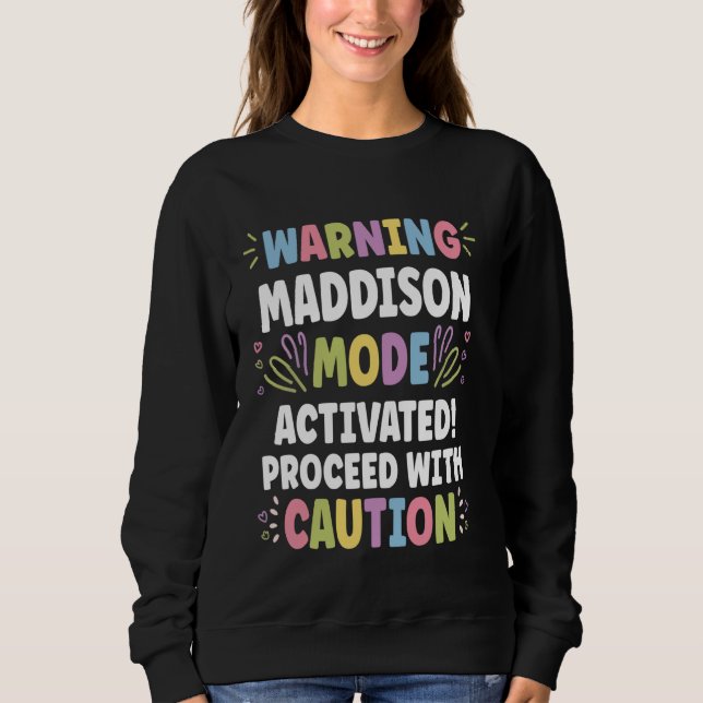 MADDISON Personalized Name Funny Cute Custom MADDI Sweatshirt (Front)