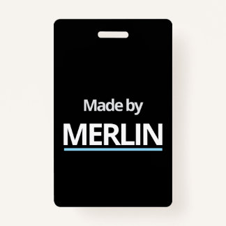Made by MERLIN  Badge