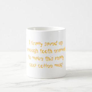 Made by Tooth Enamel mug