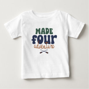 Made For Adventure 4th Birthday Baby T-Shirt