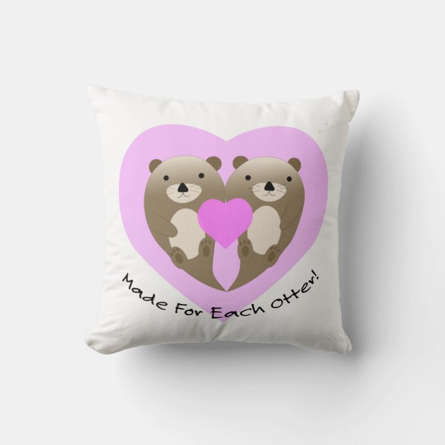 Made for Each Otter Throw Pillow (Front)