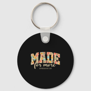 Made For More, Ephesians 2 10 Floral, Christian Keychain