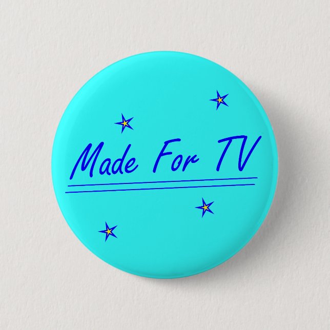 Made For TV 2 Inch Round Button (Front)