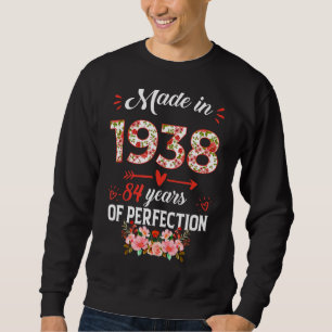 Made In 1938 Floral 84 Years Old 84th Birthday  Wo Sweatshirt