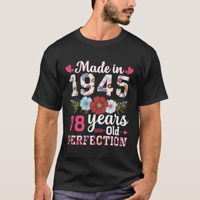 Made In 1945 Floral 78 78Th T-Shirt (Front)