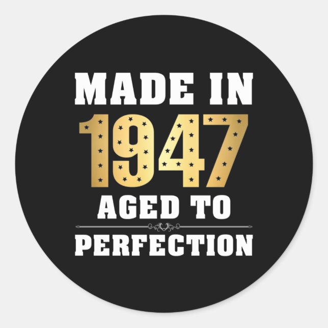 Made in 1947 Aged to Perfection Classic Round Sticker (Front)