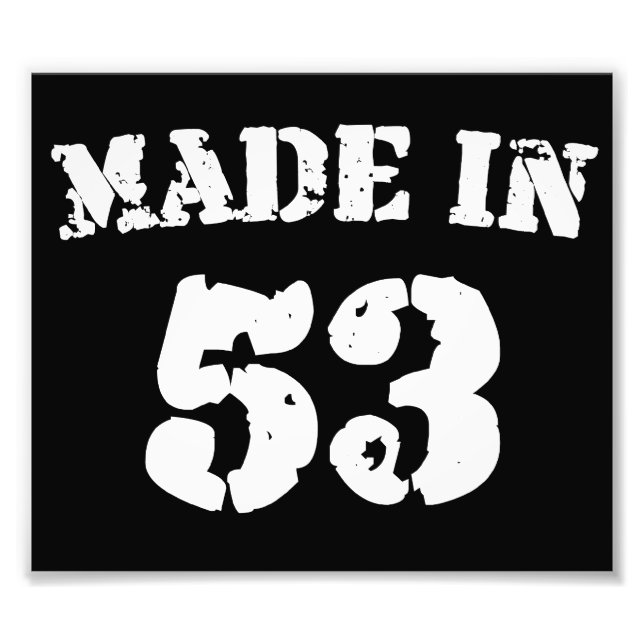 Made In 1953 Photo Print (Front)