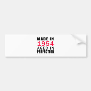 Made In 1954 Aged In Perfection Bumper Sticker