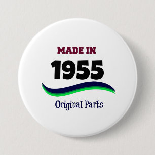 Made in 1955, Original Parts 3 Inch Round Button