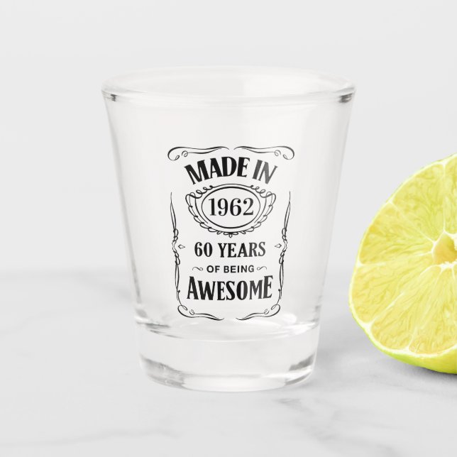 Made in 1962 60 years of being awesome 2022 bday shot glass (Front)