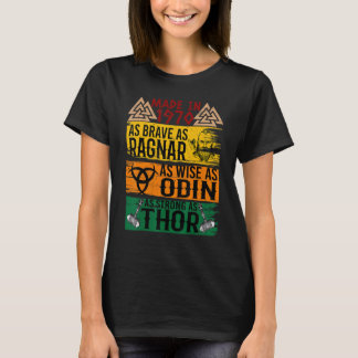 Made In 1970 As Brave As Ragnar As Wise As Odin Vi T-Shirt