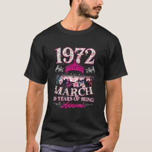 Made In 1972 March Heart Birthday 50 Year Old Wome T-Shirt
