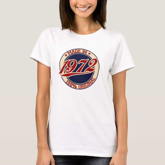 Made In 1972 T-Shirt (Front)