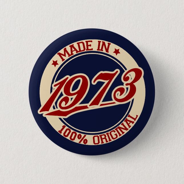 Made In 1973 2 Inch Round Button (Front)