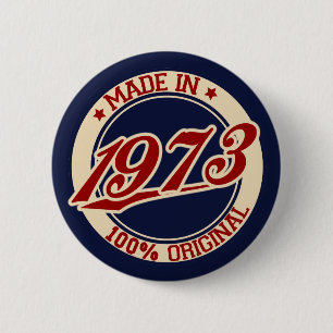 Made In 1973 2 Inch Round Button