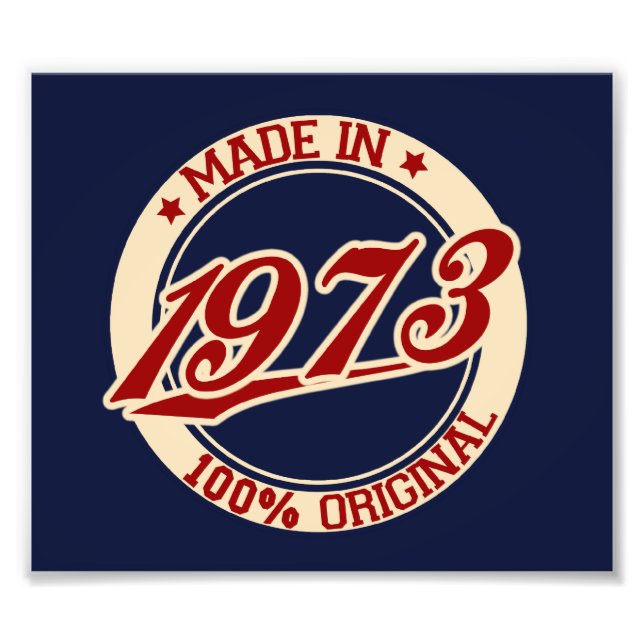 Made In 1973 Photo Print (Front)