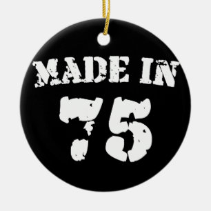 Made In 1975 Ceramic Ornament