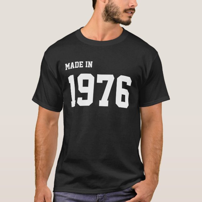 Made in 1976 T-Shirt (Front)