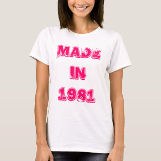 Made in 1981 T-Shirt