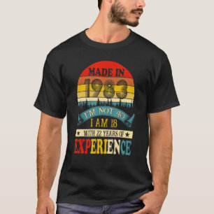 Made In 1983 I Am Not 40 I'm 18 With 22 Years Of E T-Shirt