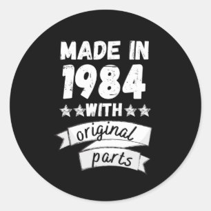 made in 1984 with original parts, classic round sticker
