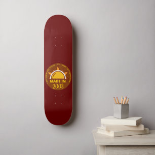 MADE IN 2003 funny birthday gift Skateboard