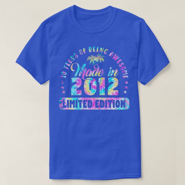 Made In 2012 Limited Edition 10 Birthday Gifts 10  T-Shirt (Design Front)