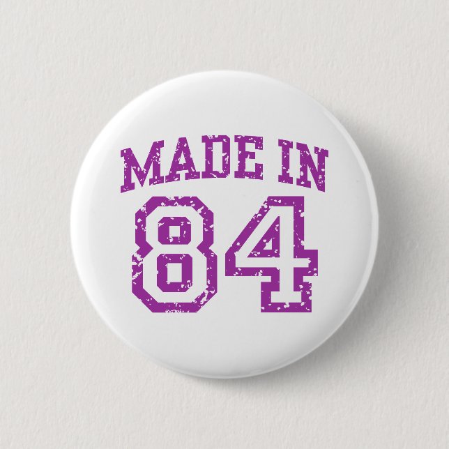 Made in 84 2 inch round button (Front)