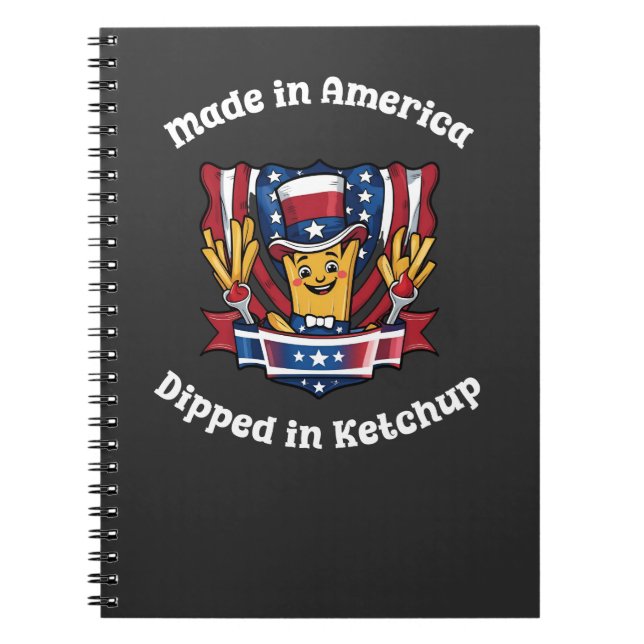 Made in America Dipped in Ketchup Funny Patriot Notebook (Front)