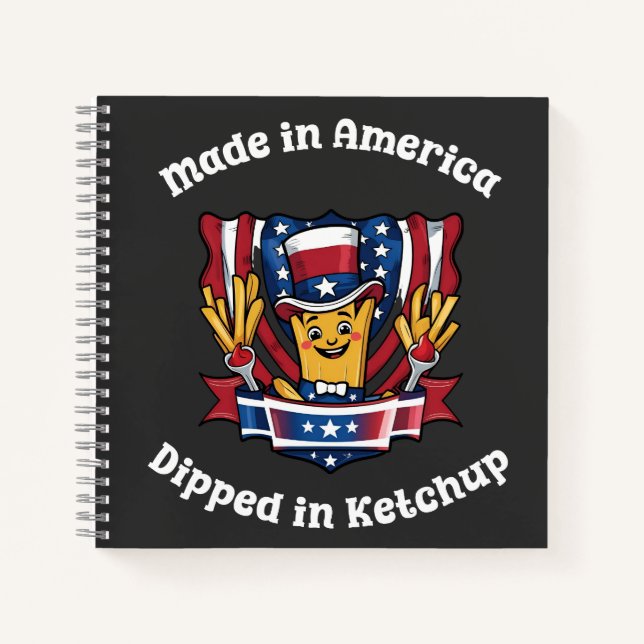 Made in America Dipped in Ketchup Funny Patriot Notebook (Front)