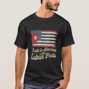 Made In America With Cuban Parts With USA Flag Cub T-Shirt