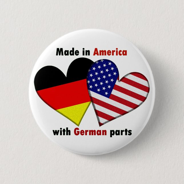 made in america with german parts 2 inch round button (Front)
