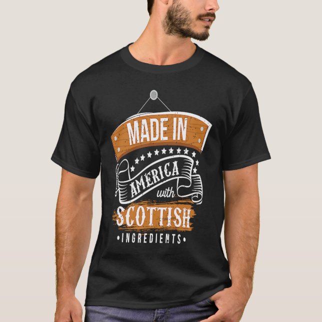 Made In America With Scottish Ingredients  Scotlan T-Shirt (Front)