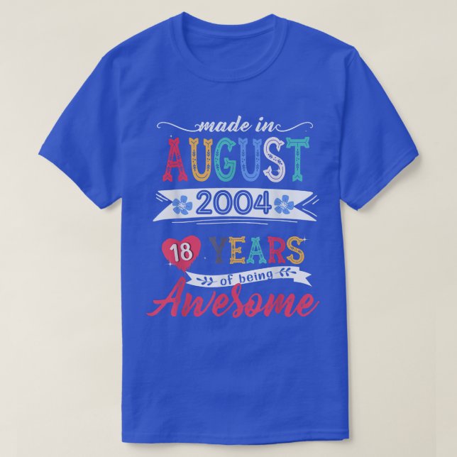 Made In August 2004 18 Year Of Being Awesome 18th  T-Shirt (Design Front)