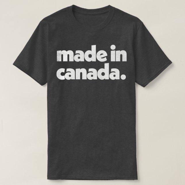 Made In Canada Faded VintageStyle Design T-Shirt (Design Front)