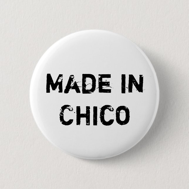 Made in Chico 2 Inch Round Button (Front)