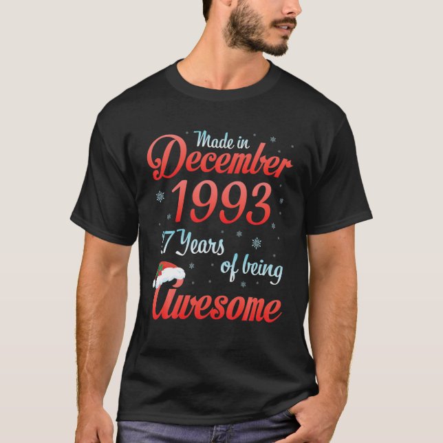 Made In December 1993 Happy Birthday 27 Yrs Of Bei T-Shirt (Front)
