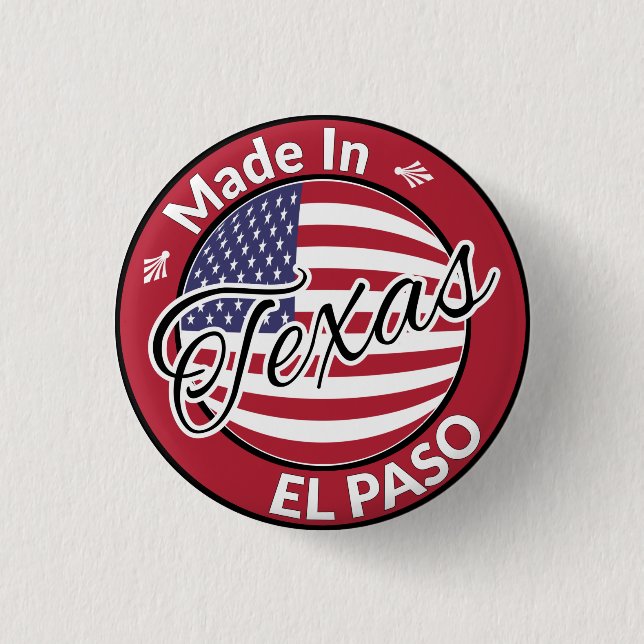 Made in El Paso Texas United States Flag 1 Inch Round Button (Front)
