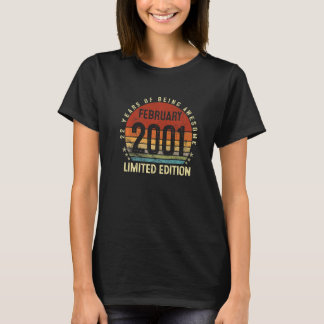 Made In February 2001 Limited Edition 22nd Birthda T-Shirt