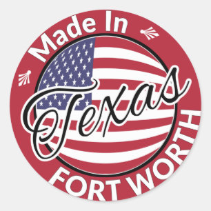 Made in Fort Worth Texas United States Flag Classic Round Sticker