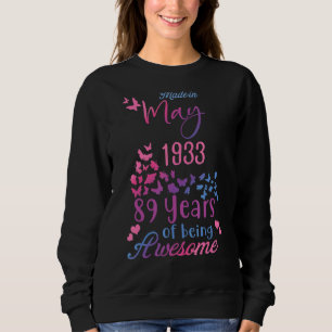 Made In May 1933 Happy Birthday 89 Years Of Being Sweatshirt
