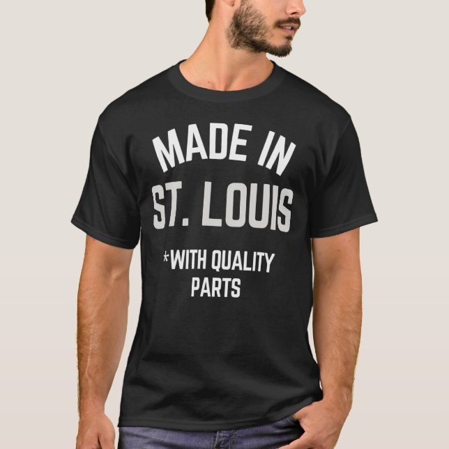 Made In St Louis  Slogan Born In St Louis T-Shirt (Front)