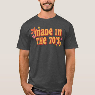 made in the 70s funny T-Shirt