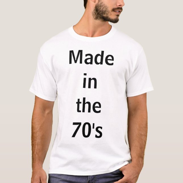 Made in the 70's T-Shirt (Front)
