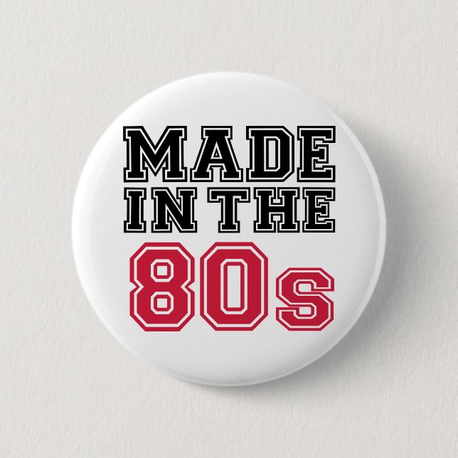 Made in the 80s 2 inch round button (Front)